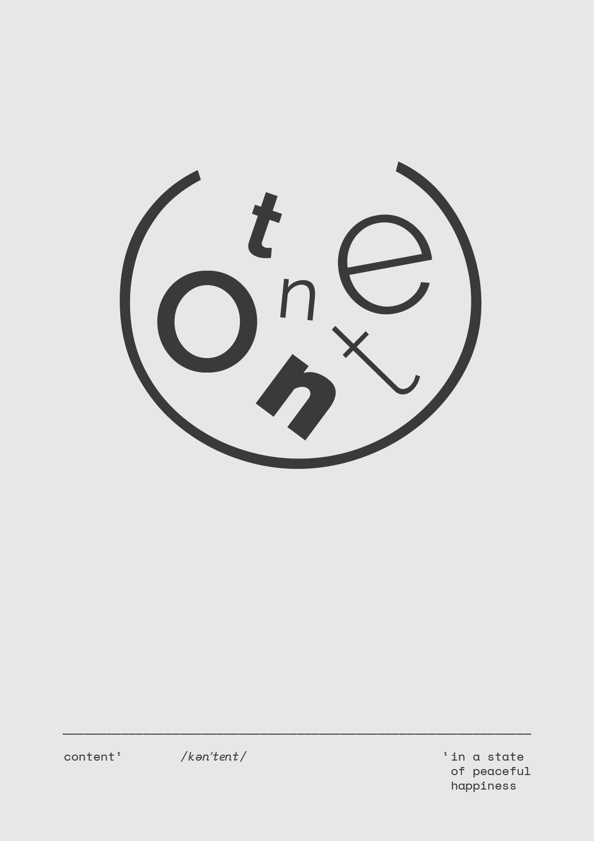 The letters of content tumbling around inside an open circle, in mixed weights and sizes, on pale grey, with its dictionary definition along the bottom.